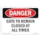 Signmission Safety Sign, OSHA Danger, 12" Height, Aluminum, Gate To Remain Closed At All Times, Landscape OS-DS-A-1218-L-2148 - alternate 1